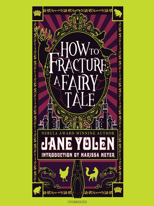 Title details for How to Fracture a Fairy Tale by Jane Yolen - Available